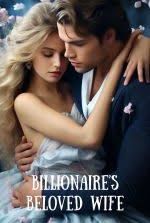 Billionaire’s Beloved Wife