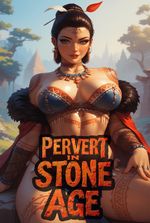 Pervert In Stone Age: Breaking Cavewomen with Modern Kinks