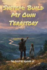 System: Build My Own Territory