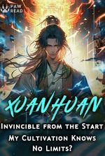 Xuanhuan: Invincible from the Start, My Cultivation Knows No Limits?