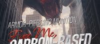 Armor-Piercing Munition: Face Me, Carbon-Based Monster!