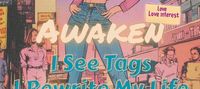 Awaken: I See Tags, I Rewrite My Life