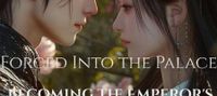 Forced Into the Palace: Becoming the Emperor's Favorite
