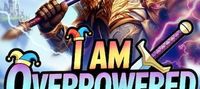 I Am Overpowered And A Comedian In Another World