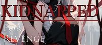 I was Kidnapped for Revenge by a Ruthless Alpha