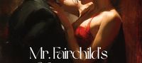 Mr. Fairchild's Rose: She is Wild and Proud