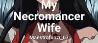 My Necromancer Wife