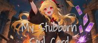 My Stubborn Soul Card Follower