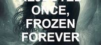 REJECTED ONCE, FROZEN FOREVER