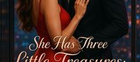 She Has Three Little Treasures: Fake Heiress, Yet Captures The Tycoon's Heart