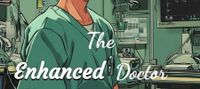 The Enhanced Doctor