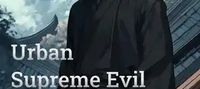Urban Supreme Evil Young Master